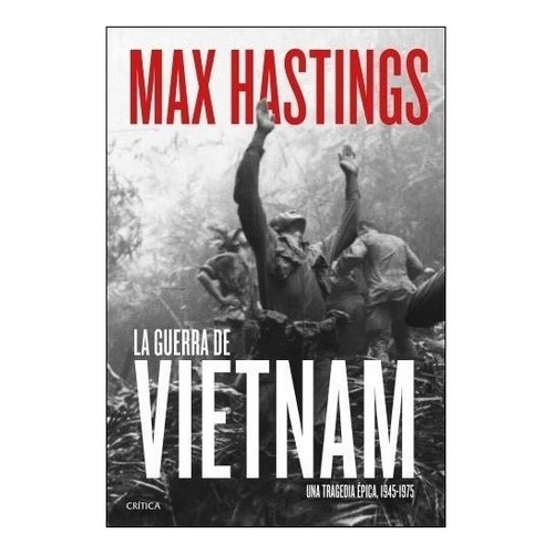 La Guerra De Vietnam - Max Hastings