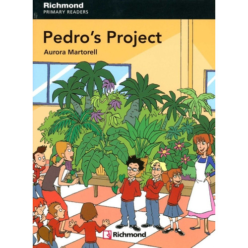 Pedro's Project + Audio Online - Richmond Primary Readers 4