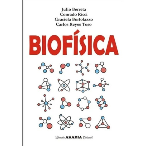 Biofísica - Berreta - Ricci - Bortolazzo - Reyes Toso
