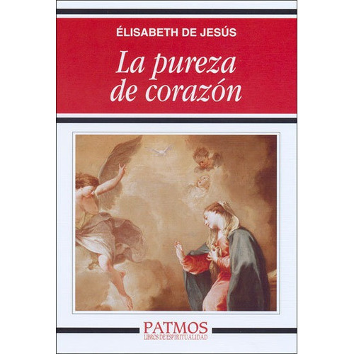 La pureza de corazÃÂ³n, de de Jesús, Elisabeth. Editorial Ediciones Rialp, S.A., tapa blanda en español