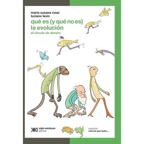 Qué es, y qué no es, la evolución, de Rossi, Maria Susana. Editorial Siglo XXI en español