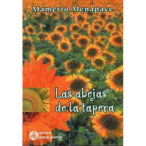 Las Abejas De La Tapera - Mamerto Menapace - Garabombo Libro