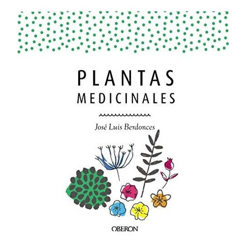 Plantas Medicinales, De Josep Lluís Berdonces. Editorial Anaya Multimedia, Tapa Blanda En Español, 2018