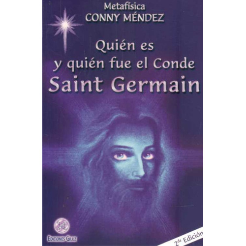 Quién Es Y Quién Fue El Conde Saint Germain  / Conny Méndez