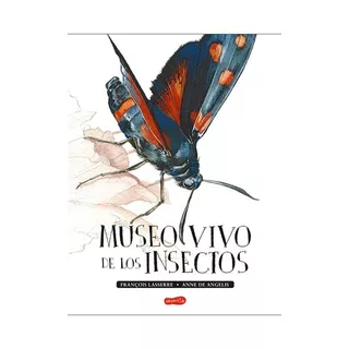 Museo Vivo De Los Insectos - Francois Lasserre