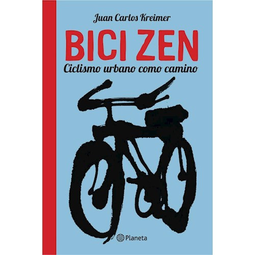 Bici Zen - Nueva Edicion - Juan Carlos Kreimer