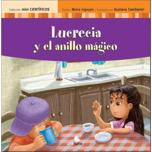 Lucrecia Y El Anillo Magico - Irigoyen, Moira, De Irigoyen, Moira. Editorial Unaluna En Español