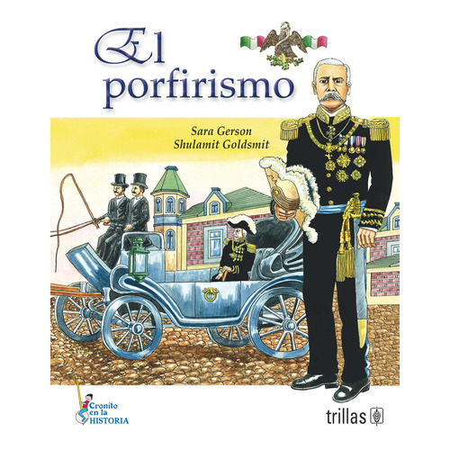 El Porfirismo, De Gerson De Goldsmit, Sara. Editorial Trillas, Tapa Blanda En Español, 2013