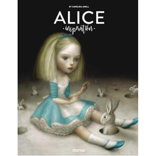 Alice Inspiration, De Carolina Amell. Editorial Monsa, Tapa Dura En Español, 2018