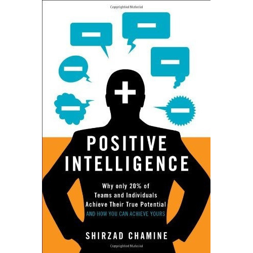 Positive Intelligence Why Only 20% Of Teams And Individuals, De Shirzad Chamine. Editorial Greenleaf Book Group Press, Tapa Dura En Inglés, 2012