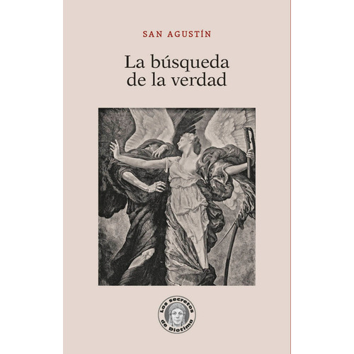 La bÃÂºsqueda de la verdad, de Agustín, Santo, Obispo de Hipona. Editorial Guillermo Escolar Editor, tapa blanda en español