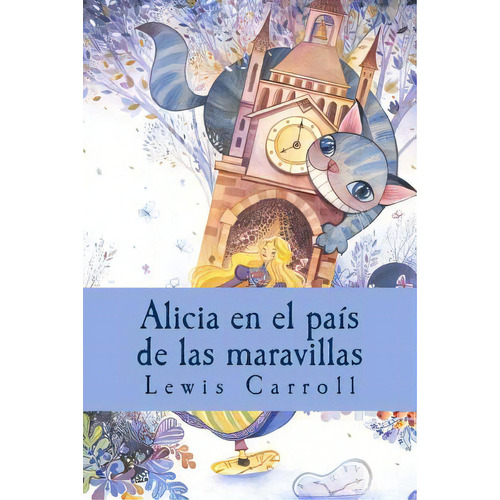 Alicia En El Paãâs De Las Maravillas, De Carroll, Lewis. Editorial Createspace, Tapa Blanda En Español