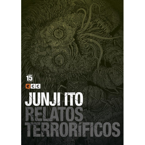 Junji Ito: Relatos terrorÃÂficos nÃÂºm. 15, de Ito, Junji. Editorial ECC ediciones, tapa blanda en español