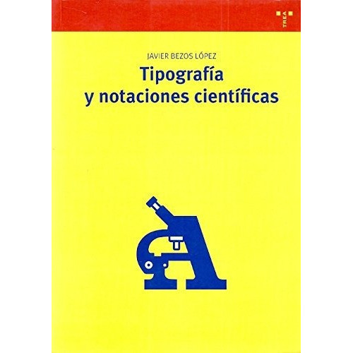 Tipografãâa Y Notaciones Cientãâficas, De Bezos López, Javier. Editorial Ediciones Trea, S.l., Tapa Blanda En Español