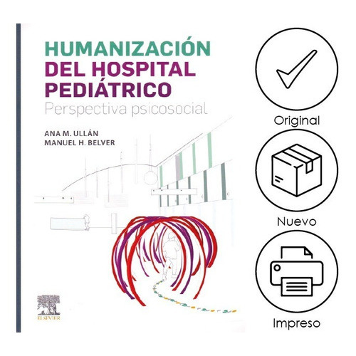 Ullán. Humanización Del Hospital Pediátrico, De Ullán. Editorial Elsevier, Tapa Blanda, Edición 1ra En Español, 2020