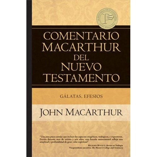 Comentario Macarthur Gálatas Efesios · John Macarthur