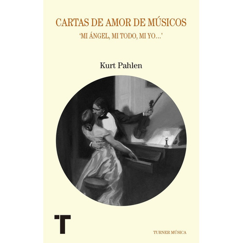 Cartas De Amor De Musicos - Kurt Pahlen