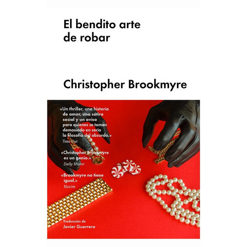 El Bendito Arte De Robar, De Brookmyre, Christopher. Editorial Malpaso, Tapa Dura En Español, 2018