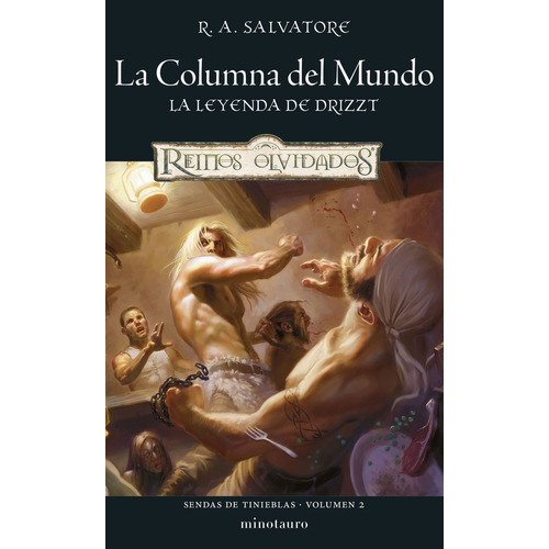 SENDAS DE TINIEBLAS 2 LA COLUMNA DEL MUNDO, de R A SALVATORE. Editorial Minotauro, tapa blanda en español