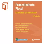 Procedimiento Fiscal Explicado Y Comentado Ebook