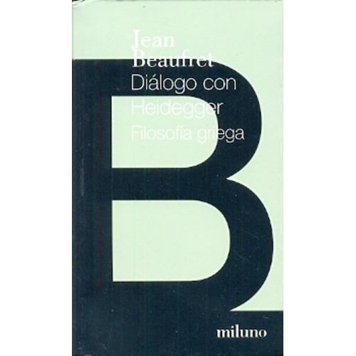 Diálogo Con Heidegger - Jean Beaufret