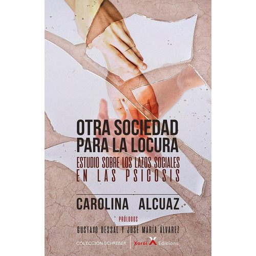 Otra Sociedad Para La Locura - Alcuaz, Carolina