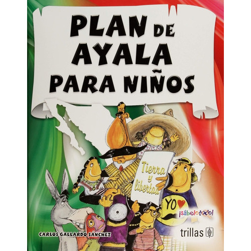 Plan De Ayala Para Niños, De Gallardo Sanchez, Carlos., Vol. 1. Editorial Trillas, Tapa Blanda En Español, 2016