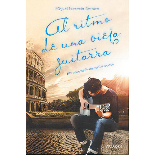 Al Ritmo De Una Vieja Guitarra, De Forcada Barrero, Miguel. Editorial Ediciones Palabra, S.a., Tapa Blanda En Español