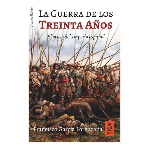 Guerra De Los Treinta Años,la - Garcia Lorenzana, Franci...