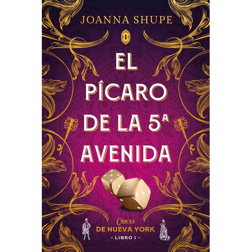El Pícaro De La 5ª Avenida.: Chicas De Nueva York / Libro 1, De Shupe, Joanna. Editorial Titania Editores, Tapa Blanda En Español, 1