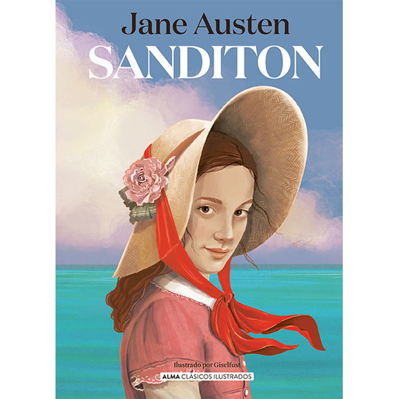 Sanditon, De Jane Austen. Editorial Alma Ilustrados, Tapa Dura En Español