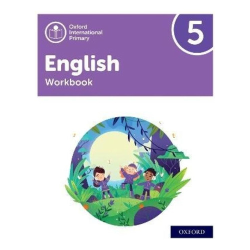 Oxford International Primary English 5 - Workbook, De Vv. Aa.. Editorial Oxford, Tapa Blanda En Inglés Internacional, 2021