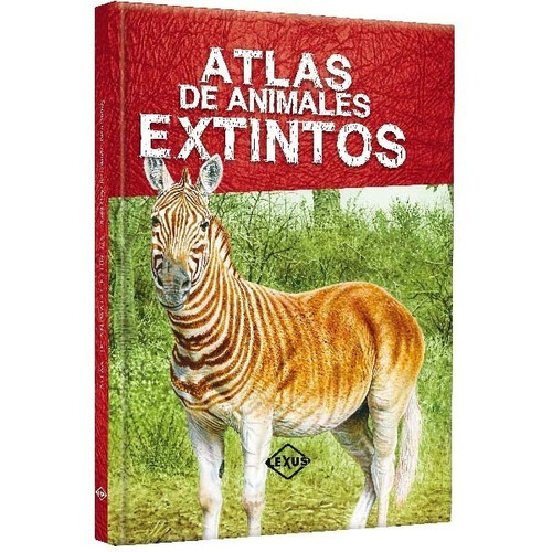 Libro Atlas De Animales Extintos - Lexus Editores