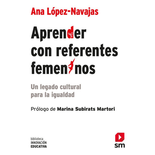 Aprender Con Referentes Femeninos, De Lopez Navajas, Ana. Editorial Ediciones Sm, Tapa Blanda En Español