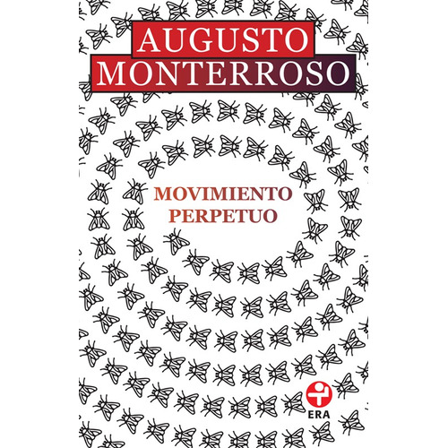 Movimiento perpetuo, de Monterroso, Augusto. Serie Bolsillo Era Editorial Ediciones Era, tapa blanda en español, 2019