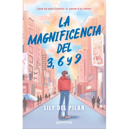 La Magnificencia Del 3, 6 Y 9, De Del Pilar; Lily. Editorial Montena, Tapa Blanda, Edición 1 En Español, 2023