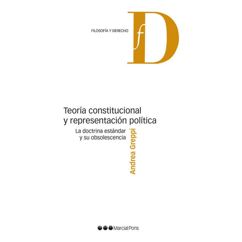 Teoria Constitucional Y Representacion Politica La Doctrina, De Greppi,andrea. Editorial Marcial Pons Ediciones Juridicas Y Sociales, S.a., Tapa Blanda En Español