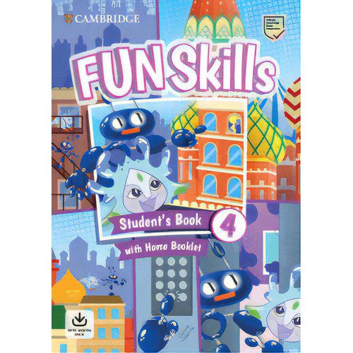 Fun Skills 4  -    Student's Book W/home Booklet And Online Activities, De Kelly, Bridget & Valente,  David. En Inglés, 2022