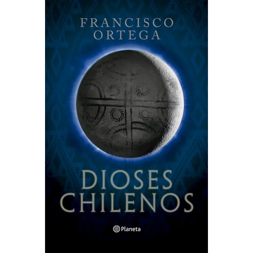 Dioses Chilenos - Francisco Ortega