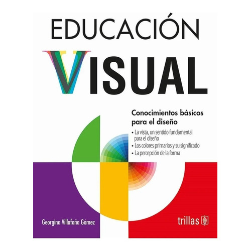 Educación Visual Conocimientos Básicos Trillas