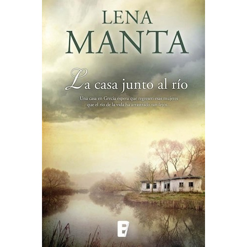 La Casa Junto Al Rio - Manta Lena (libro)