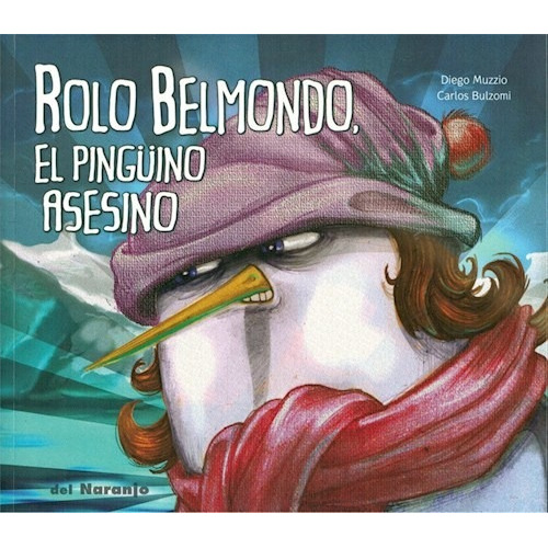 Libro Rolo Belmondo El Pinguino Asesino - Luna De Azafran