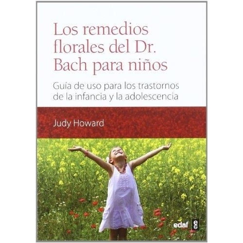Los Remedios Florales Del Dr. Bach Para Niños, De Howard, Judy. Editorial Edaf En Español