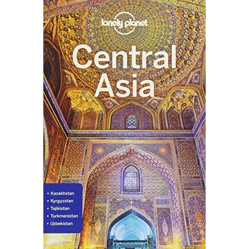 Lonely Planet Central Asia (travel Guide), De Lonely Planet, Lioy, Stephen, Kaminski, Anna, Mayhew, Br. Editorial Lonely Planet, Tapa Blanda En Inglés, 2018