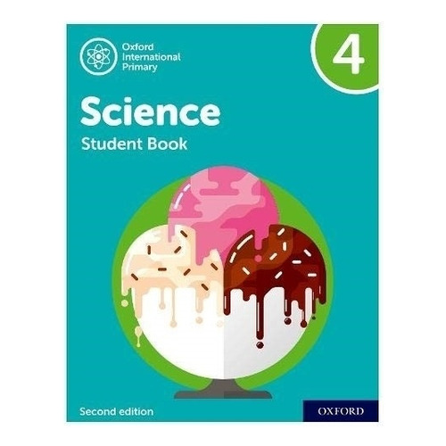 Oxford International Primary Science 4 2/Ed - Student's Book, de Hudson, Terry. Editorial OXFORD, tapa blanda en inglés internacional, 2021