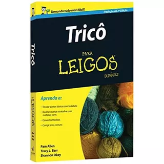 Trico Para Leigos, De Allen, Pam. Editora Alta Books, Capa Mole Em Português