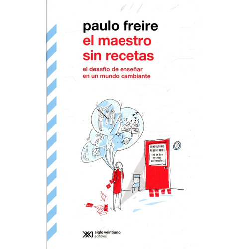 Libro: El Maestro Sin Recetas / Paulo Freire