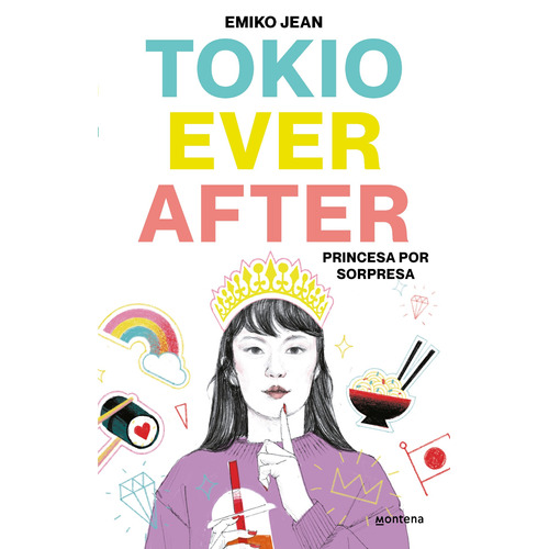 Tokyo Ever After. Princesa por sorpresa, de Jean, Emiko. Serie Montena Editorial Montena, tapa blanda en español, 2021