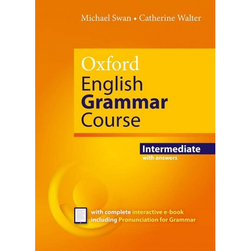 Oxford English Grammar Course Intermediate - Student's Book With Key + E-Book, de SWAN, MICHAEL. Editorial Oxford University Press, tapa blanda en inglés internacional, 2020