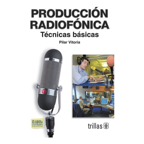 Producción Radiofónica Técnicas Básicas Trillas